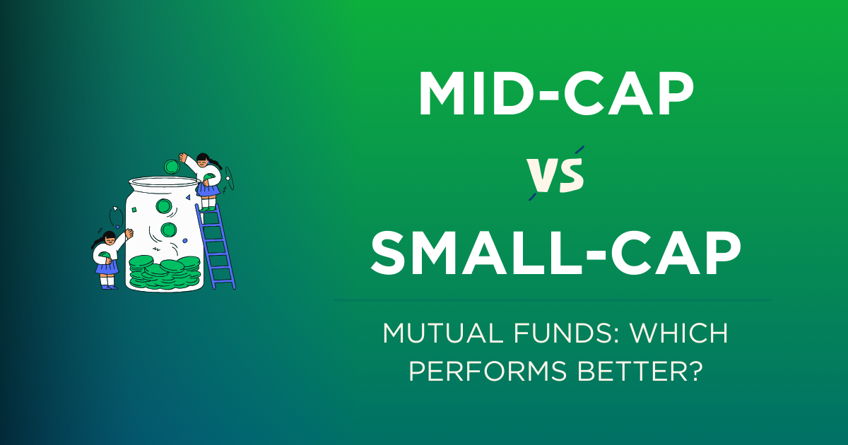 This is a featured image of the post of "Mid-cap vs Small-cap Mutual Funds: which performs better".